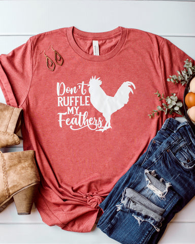 Don't Ruffle My Feathers Graphic Tee