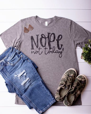 NOPE, not today Graphic Tee