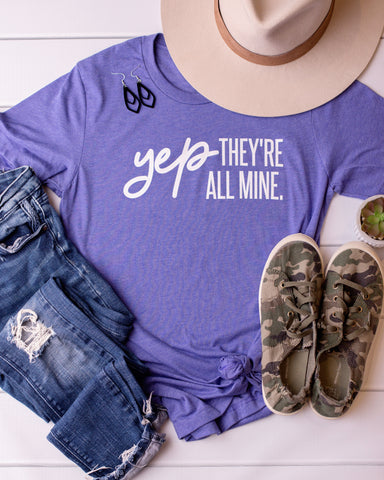 Yep, They're All Mine Graphic Tee