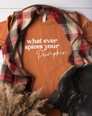 Fall Spices Your Pumpkin Graphic Tee